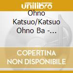 Ohno Katsuo/Katsuo Ohno Ba - Detective Conan [Quarter Of Silence] Original Soundtrack cd musicale di Ohno Katsuo/Katsuo Ohno Ba