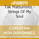 Tak Matsumoto - Strings Of My Soul cd