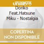 Doriko Feat.Hatsune Miku - Nostalgia cd