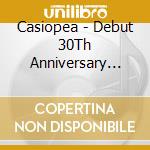 Casiopea - Debut 30Th Anniversary Legend Of Cas (26 Cd) cd