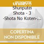 Shunputei Shota - 3 -Shota No Koten- (3 Cd) cd musicale di Shunputei, Shota