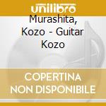 Murashita, Kozo - Guitar Kozo cd