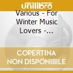 Various - For Winter Music Lovers - Technopop Christmas cd