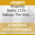Kingentei Basho 11Th - Rakugo The Very Best Kiwami Isseki 1000 Sobasei cd