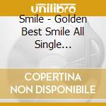 Smile - Golden Best Smile All Single Collection + cd