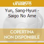 Yun, Sang-Hyun - Saigo No Ame cd