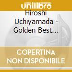 Hiroshi Uchiyamada - Golden Best Uchiyamada Hiroshi & Cool Five A Men Hit Zenkyoku Shuu cd