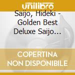 Saijo, Hideki - Golden Best Deluxe Saijo Hideki cd