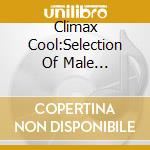 Climax Cool:Selection Of Male Vocalists / Various (2 Cd) cd