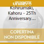 Kohiruimaki, Kahoru - 25Th Anniversary Best Kohhy'S Selec Tion.Kohhy'S Best cd