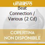 Beat Connection / Various (2 Cd) cd