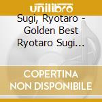 Sugi, Ryotaro - Golden Best Ryotaro Sugi 1975-1990 Hit&Cover Collection cd