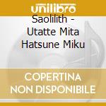 Saolilith - Utatte Mita Hatsune Miku cd