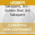 Sakagami, Jiro - Golden Best Jiro Sakagami cd