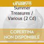 Summer Treasures / Various (2 Cd) cd musicale di Various
