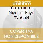 Yamamoto, Miyuki - Fuyu Tsubaki cd