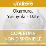 Okamura, Yasuyuki - Date cd
