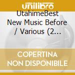 UtahimeBest New Music Before / Various (2 Cd) cd