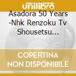 Asadora 50 Years -Nhk Renzoku Tv Shousetsu Housou Kaishi 50 Shuunen Kine / Various cd