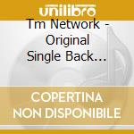 Tm Network - Original Single Back Tracks1984-1999 (3 Cd) cd