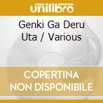 Genki Ga Deru Uta / Various cd musicale di Various