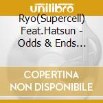 Ryo(Supercell) Feat.Hatsun - Odds & Ends Feat.Hatsune Miku cd