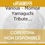 Various - Momoe Yamaguchi Tribute Selection cd