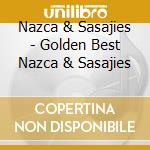 Nazca & Sasajies - Golden Best Nazca & Sasajies cd