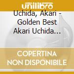 Uchida, Akari - Golden Best Akari Uchida Sony Music Years cd musicale di Uchida, Akari