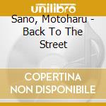 Sano, Motoharu - Back To The Street cd
