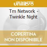 Tm Network - Twinkle Night cd
