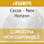 Circus - New Horizon cd