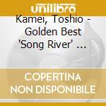 Kamei, Toshio - Golden Best 'Song River'            ' Timeline Of Melodies cd