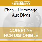 Chen - Hommage Aux Divas cd