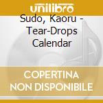 Sudo, Kaoru - Tear-Drops Calendar cd