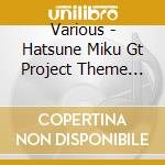 Various - Hatsune Miku Gt Project Theme Song Collection 2013 cd
