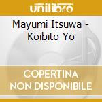 Mayumi Itsuwa - Koibito Yo cd