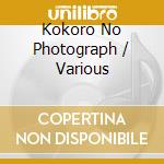 Kokoro No Photograph / Various cd
