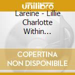 Lareine - Lillie Charlotte Within Metamorphose cd