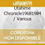 Utahime Chronicle19681984 / Various cd