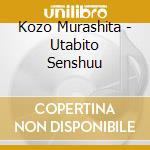 Kozo Murashita - Utabito Senshuu cd