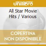 All Star Movie Hits / Various cd musicale di Various