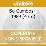 Bo Gumbos - 1989 (4 Cd) cd musicale