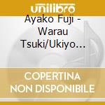Ayako Fuji - Warau Tsuki/Ukiyo Banashi cd