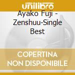 Ayako Fuji - Zenshuu-Single Best cd