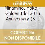 Minamino, Yoko - Golden Idol 30Th Anniversary (5 Cd) cd