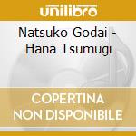 Natsuko Godai - Hana Tsumugi cd