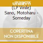 (LP Vinile) Sano, Motoharu - Someday vinile