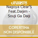 Nagoya Clear'S Feat.Daijim - Souji Ga Daiji cd