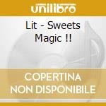 Lit - Sweets Magic !! cd musicale